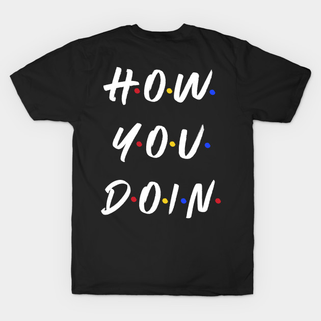 How you doin by WordFandom